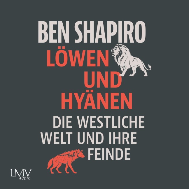 Löwen und Hyänen - Ben Shapiro