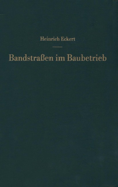 Bandstraßen im Baubetrieb - Heinrich Eckert