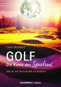 Cover-Bild zum Titel 'GOLF - die Kunst des Spielens' von 'Carlo Reumont'