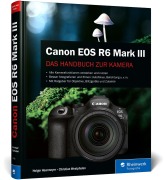 Cover-Bild zum Titel 'Canon EOS R6 Mark III' von 'Holger Haarmeyer, Christian Westphalen'