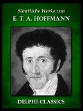 Cover-Bild zum Titel 'Saemtliche Werke von E. T. A. Hoffmann (Illustrierte)' von 'E. T. A. Hoffmann'