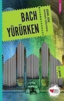 Bach Yürürken - Göknil Genc
