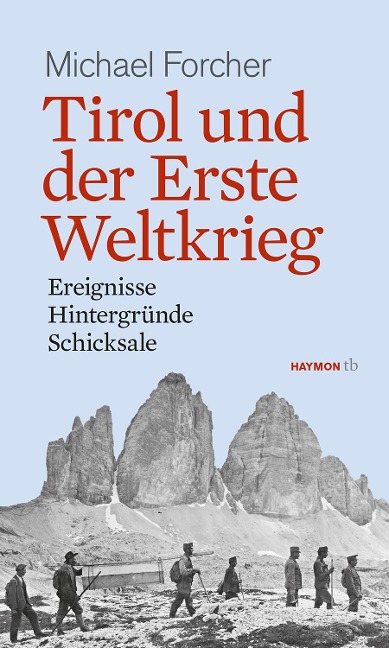 Tirol und der Erste Weltkrieg - Michael Forcher