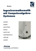 Cover-Bild zum Titel 'Ingenieurmathematik mit Computeralgebra-Systemen' von 'Hans Benker'