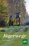 Cover-Bild zum Titel 'Jägerwege' von 'Gerd H. Meyden'