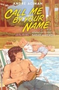 Cover-Bild zum Titel 'Call me by your Name (Graphic Novel)' von 'André Aciman'
