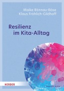 Cover-Bild zum Titel 'Resilienz im Kita-Alltag' von 'Maike Rönnau-Böse, Klaus Fröhlich-Gildhoff'