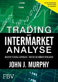 Cover-Bild zum Titel 'Trading mit Intermarket-Analyse' von 'John J. Murphy'