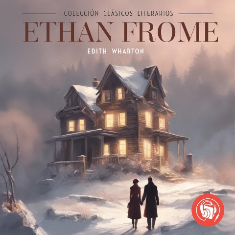 Ethan Frome - Edith Wharton