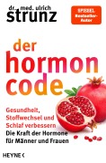 Cover-Bild zum Titel 'Der Hormon-Code' von 'Ulrich Strunz'