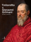Cover-Bild zum Titel 'Tintoretto e Giovanni Grimani. Ritratti a confronto' von ''
