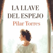Cover-Bild zum Titel 'La llave del espejo' von 'Pilar Torres'