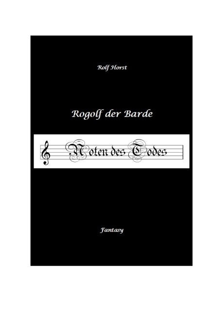 Rogolf der Barde, Live-Rollenspiel, Zwerge, Magier, Rituale, Laute, Dolche, Kurzschwert, Räucherwerk, Rügen, Verrat, Macht der Finsternis, Dämonen - Rolf Horst