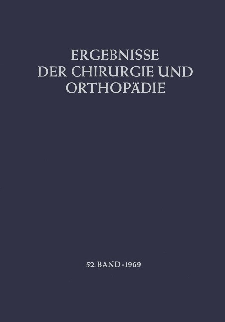 Ergebnisse der Chirurgie und Orthopädie - B. Löhr, Å. Senning, A. N. Witt
