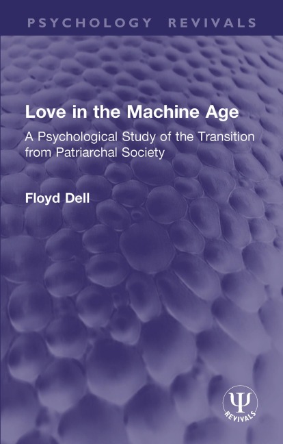 Love in the Machine Age - Floyd Dell