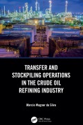 Cover-Bild zum Titel 'Transfer and Stockpiling Operations in the Crude Oil Refining Industry' von 'Marcio Wagner Da Silva'