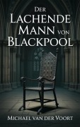 Cover-Bild zum Titel 'Der lachende Mann von Blackpool' von 'Michael van der Voort'
