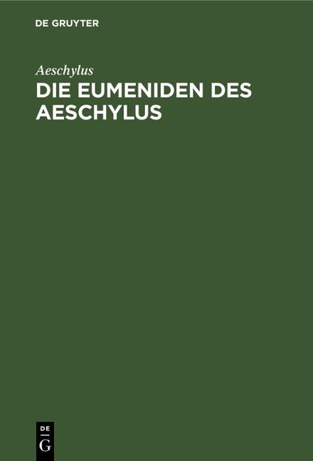Die Eumeniden des Aeschylus - Aeschylus
