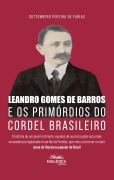 Leandro Gomes de Barros e os Primórdios do Cordel Brasileiro - Guttemberg Pereira de Farias