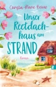 Cover-Bild zum Titel 'Unser Reetdachhaus am Strand' von 'Christin-Marie Below'