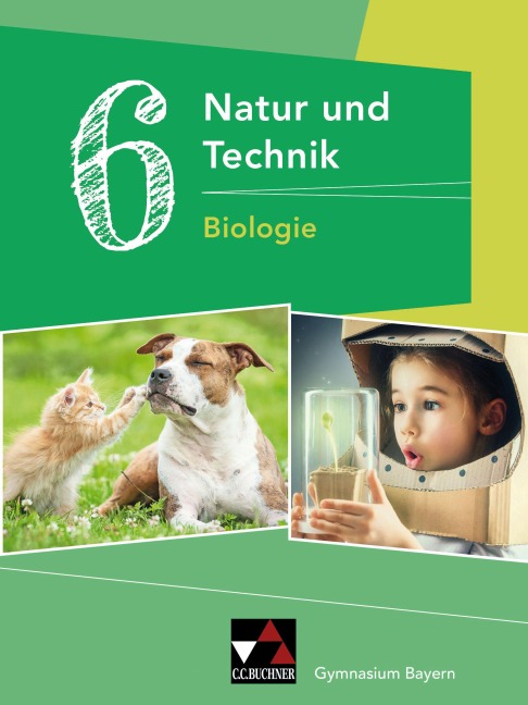 Natur und Technik 6: Biologie - Michaela Fleischmann, Kathrin Gritsch, Ernst Hollweck, Margit Schmidt, Bernhard Schnepf