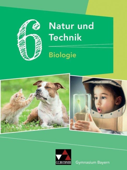 Natur und Technik 6: Biologie - Michaela Fleischmann, Ernst Hollweck, Kathrin Gritsch, Margit Schmidt, Bernhard Schnepf