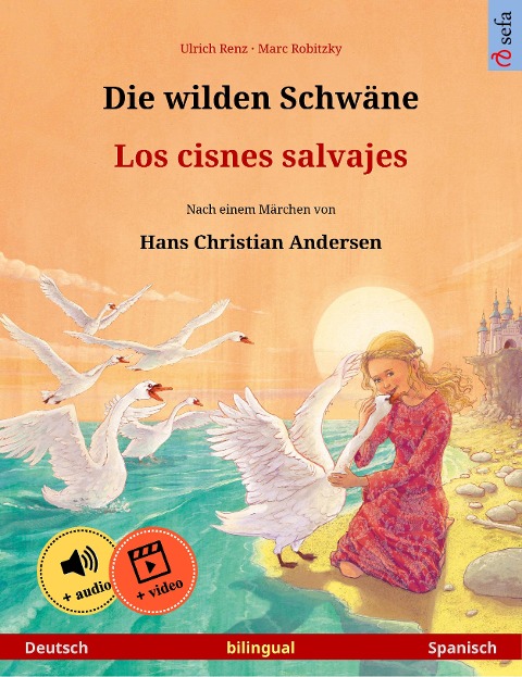 Die wilden Schwäne - Los cisnes salvajes (Deutsch - Spanisch) - Ulrich Renz