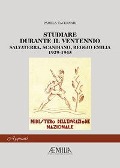 Cover-Bild zum Titel 'Studiare durante il ventennio. Salvaterra, Scandiano, Reggio Emilia 1926-1945' von 'Pamela Tavernari'