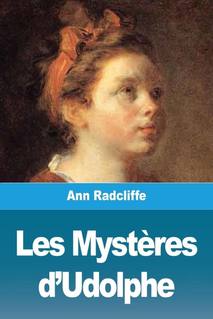 Les Mystères d'Udolphe - Ann Radcliffe