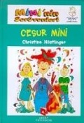 Mininin Serüvenleri Cesur Mini - Christine Nöstlinger