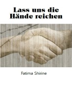 Cover-Bild zum Titel 'Lass uns die Hände reichen' von 'Fatima Shirine'