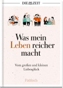 Cover-Bild zum Titel 'Was mein Leben reicher macht' von 'Die Zeit'