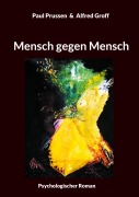 Cover-Bild zum Titel 'Mensch gegen Mensch' von 'Paul Prussen, Alfred Groff'