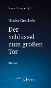Cover-Bild zum Titel 'Der Schlüssel zum großen Tor' von 'Hinko Gottlieb'