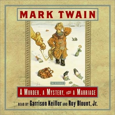 A Murder, a Mystery, and a Marriage - Mark Twain, Roy Blount