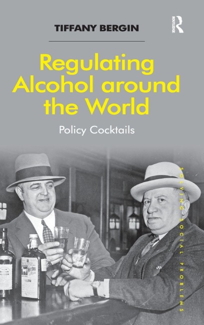 Regulating Alcohol around the World - Tiffany Bergin