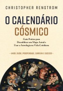 O calendário cósmico - Christopher Renstrom