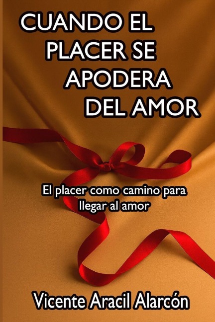 Cuando el Placer se Apodera del Amor - Vicente Aracil Alarcón