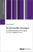 Cover-Bild zum Titel 'Im Dazwischen bewegen' von 'Simone Kosica'