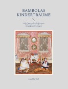 Bambolas Kinderträume - Angelika Wolf