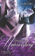 Cover-Bild zum Titel 'Rausch der Unterwerfung' von 'Cornelia Eden'