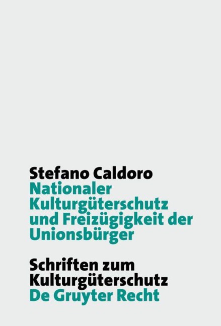 Nationaler Kulturgüterschutz und Freizügigkeit der Unionsbürger - Stefano Caldoro