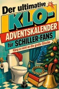 Cover-Bild zum Titel 'Der ultimative Klo-Adventskalender für Schiller-Fans' von 'Ella Möller'