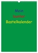 Cover-Bild zum Titel 'Mein bunter Bastel / Fotokalender (Wandkalender 2026 DIN A3 hoch), CALVENDO Monatskalender' von 'Susanne Herppich'