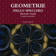 Cover-Bild zum Titel 'GEOMETRIE NELLO SPECCHIO. Ricerche visuali. Il primo quaderno' von 'Sergio Fumich'
