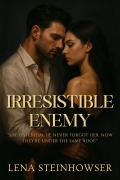 Cover-Bild zum Titel 'Irresistible Enemy' von 'Lena Steinhowser'