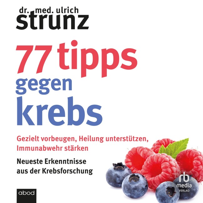 77 Tipps gegen Krebs - Ulrich Strunz
