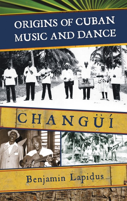 Origins of Cuban Music and Dance - Benjamin Lapidus