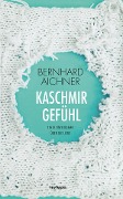 Cover-Bild zum Titel 'Kaschmirgefühl' von 'Bernhard Aichner'