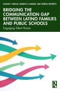 Cover-Bild zum Titel 'Bridging the Communication Gap between Latino Families and Public Schools' von 'Manuel P. Vargas, Gilberto D. Barrios, Theresa Meyerott'